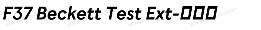 F37 Beckett Test Ext字体转换 F37 Beckett Test Ext字体转换